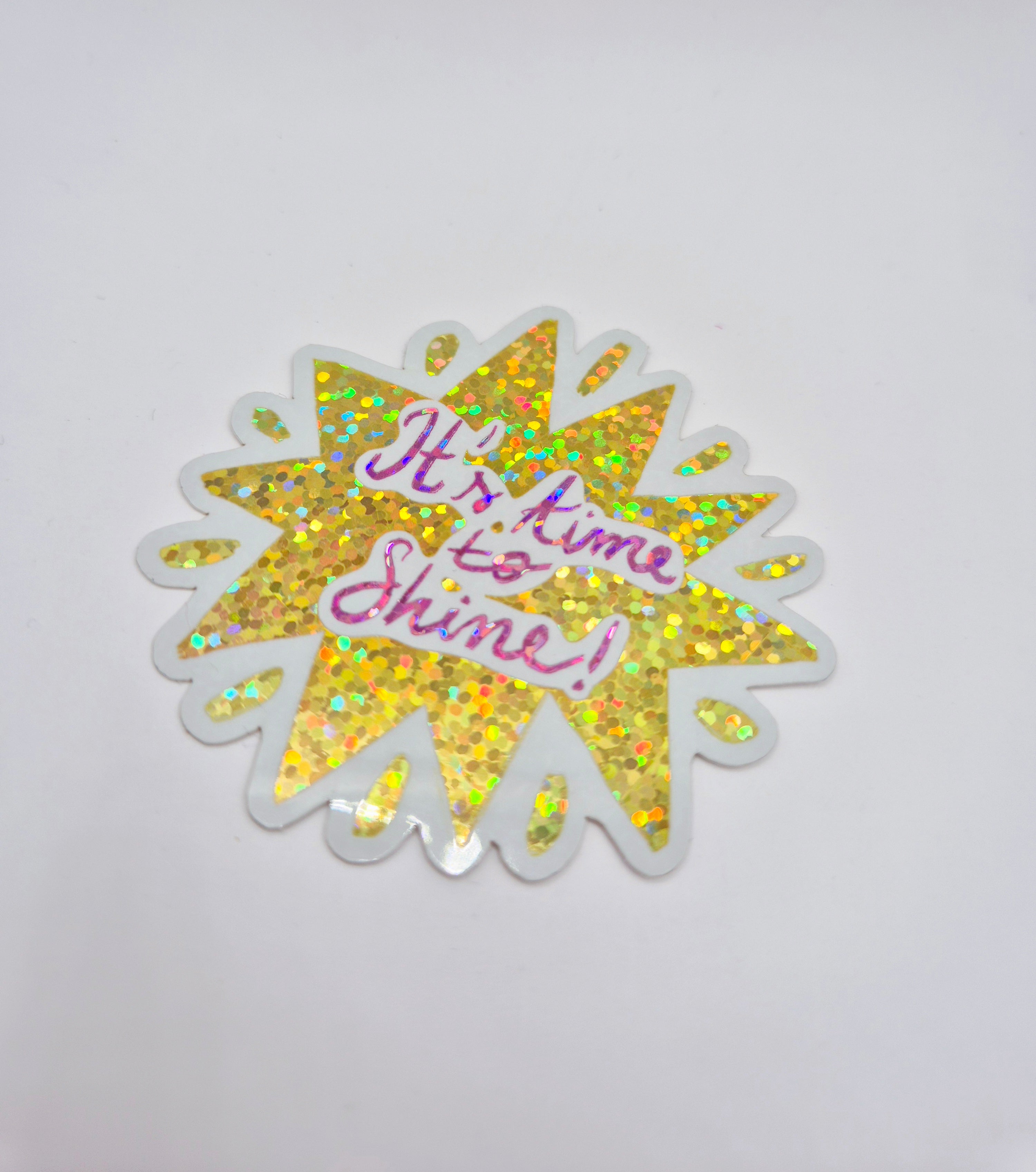 Sticker "it's time to shine"