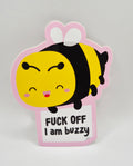 Sticker "Fuck off i'm buzzy"